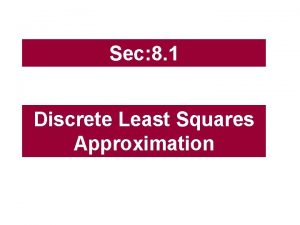 Sec 8 1 Discrete Least Squares Approximation Sec