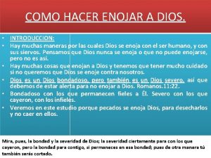 COMO HACER ENOJAR A DIOS INTRODUCCION Hay muchas