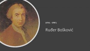 1711 1787 Ruer Bokovi Podrijetlo Ruer Bokovi roen