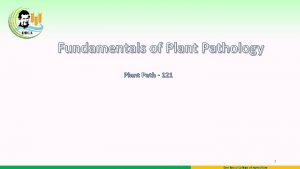 Fundamentals of Plant Pathology Plant Path 121 1