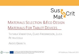 MATERIALS SELECTION ECO DESIGN MATERIALS FOR TABLET DEVICES