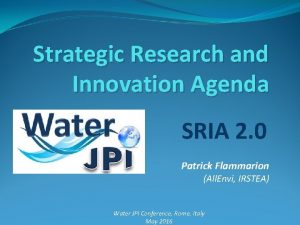 Strategic Research and Innovation Agenda SRIA 2 0