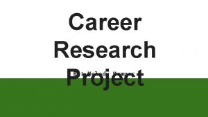 Career Research Project By Melody Momper Teaching English