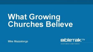 What Growing Churches Believe Mike Mazzalongo Statistics 80