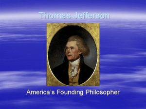 Thomas Jefferson Americas Founding Philosopher Jeffersons Words The