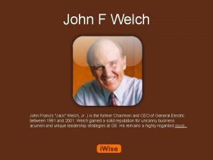 John F Welch John Francis Jack Welch Jr