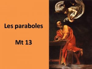 Les paraboles Mt 13 Plan de lvangile selon
