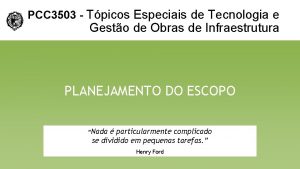 PCC 3503 Tpicos Especiais de Tecnologia e Gesto