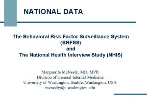NATIONAL DATA The Behavioral Risk Factor Surveillance System