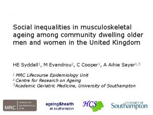 Social inequalities in musculoskeletal ageing among community dwelling