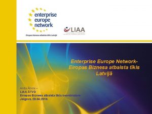 Enterprise Europe Network Eiropas Biznesa atbalsta tkls Latvij