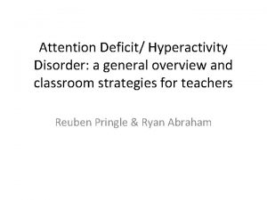 Attention Deficit Hyperactivity Disorder a general overview and