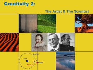 Creativity 2 The Artist The Scientist GALILEO The