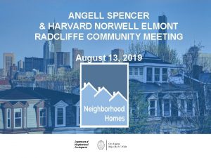 ANGELL SPENCER HARVARD NORWELL ELMONT RADCLIFFE COMMUNITY MEETING