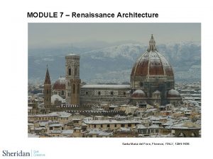 MODULE 7 Renaissance Architecture Santa Maria del Fiore