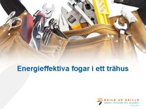 Energieffektiva fogar i ett trhus I energieffektiva strukturer