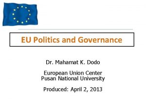 EU Politics and Governance Dr Mahamat K Dodo