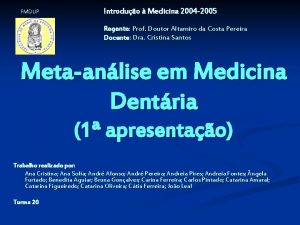 FMDUP Introduo Medicina 2004 2005 Regente Prof Doutor