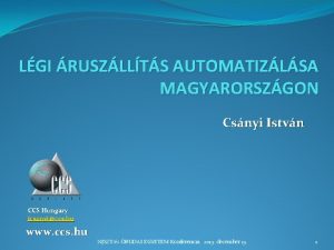 LGI RUSZLLTS AUTOMATIZLSA MAGYARORSZGON Csnyi Istvn CCS Hungary