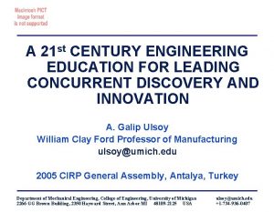 A 21 st CENTURY ENGINEERING EDUCATION FOR LEADING