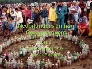 Nederlanders en hun Gezagsdragers Les 2 Gezag onder