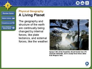 Physical Geography A Living Planet The geography and