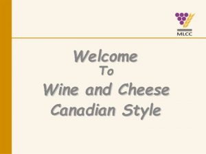 Welcome To Wine and Cheese Canadian Style Canadian