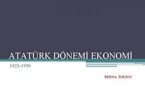 ATATRK DNEM EKONOM 1923 1939 BERNA TOKSOY NDEKLER