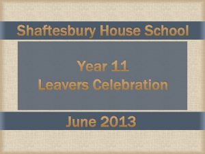 Shaftesbury House School Year 11 Leavers Celebration June