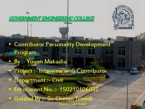 GOVERNMENT ENGINEERING COLLEGE Contributor Personality Development Program By