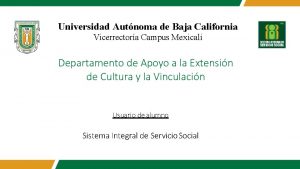 Universidad Autnoma de Baja California Vicerrectora Campus Mexicali