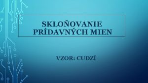 SKLOOVANIE PRDAVNCH MIEN VZOR CUDZ NAJPRV SI ZOPAKUJEME