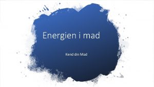 Energien i mad Kend din Mad Hvad er