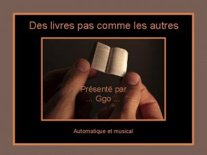 Des livres pas comme les autres Prsent par