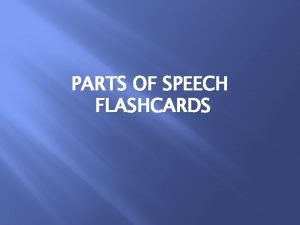 PARTS OF SPEECH FLASHCARDS NOUNS PERSON PLACE THING