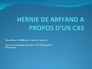 HERNIE DE AMYAND A PROPOS DUN CAS Alaarabiou