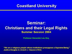 Coastland University Seminar Christians and their Legal Rights