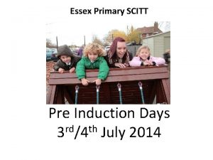Essex Primary SCITT Pre Induction Days rd th