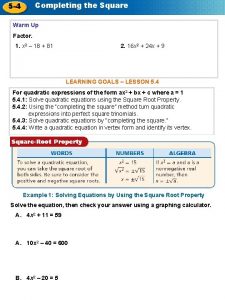Completing the Square 5 4 Warm Up Factor Completing the Square 5 4 Warm Up Factor