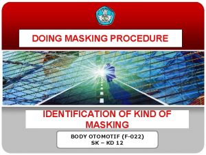 DOING MASKING PROCEDURE IDENTIFICATION OF KIND OF MASKING