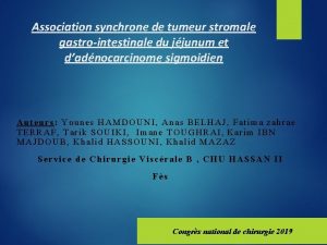 Association synchrone de tumeur stromale gastrointestinale du jjunum