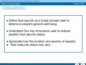 Food Security Concepts and Framework What is Food