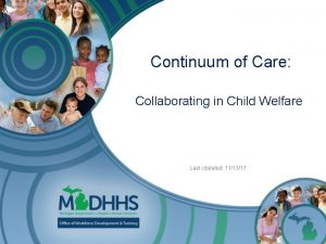 Continuum of Care Collaborating in Child Welfare Last