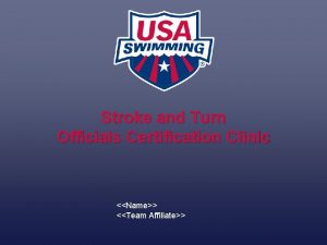 Stroke and Turn Officials Certification Clinic Name Team