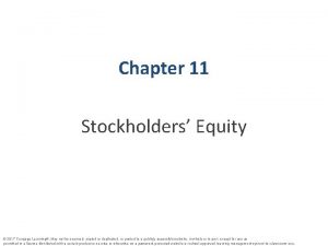 Chapter 11 Stockholders Equity 2017 Cengage Learning May