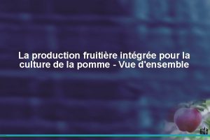 La production fruitire intgre pour la culture de