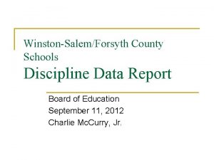 WinstonSalemForsyth County Schools Discipline Data Report Board of