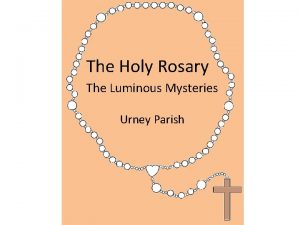 The Holy Rosary The Luminous Mysteries Urney Parish