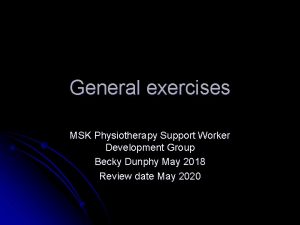 General exercises MSK Physiotherapy Support Worker Development Group