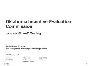 Oklahoma Incentive Evaluation Commission January Kickoff Meeting Randall